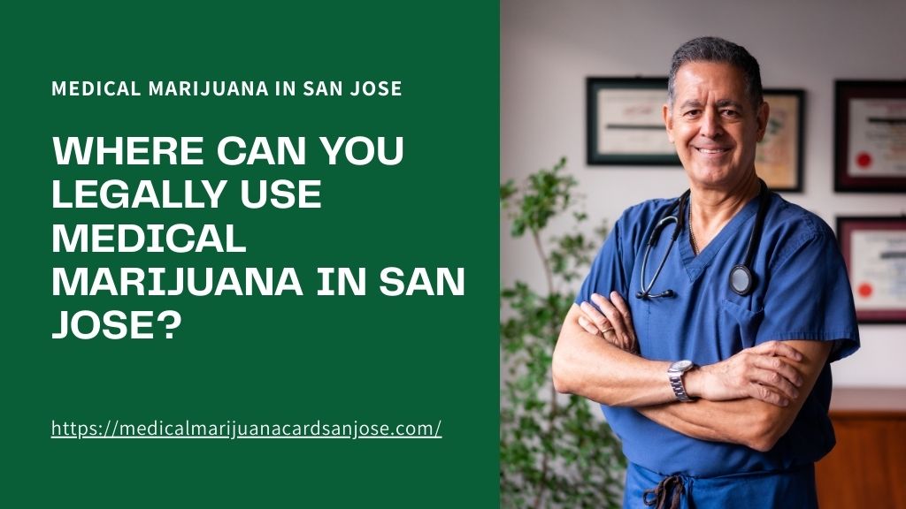 Medical Marijuana Card San Jose
